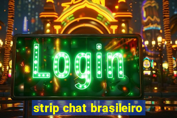 strip chat brasileiro